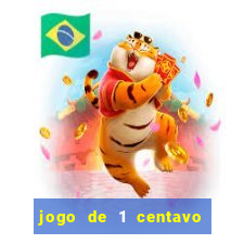 jogo de 1 centavo no esporte da sorte